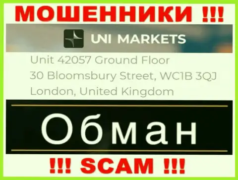 Юридический адрес регистрации компании UNI Markets на официальном веб-сервисе - ложный ! БУДЬТЕ ОЧЕНЬ ВНИМАТЕЛЬНЫ !!!