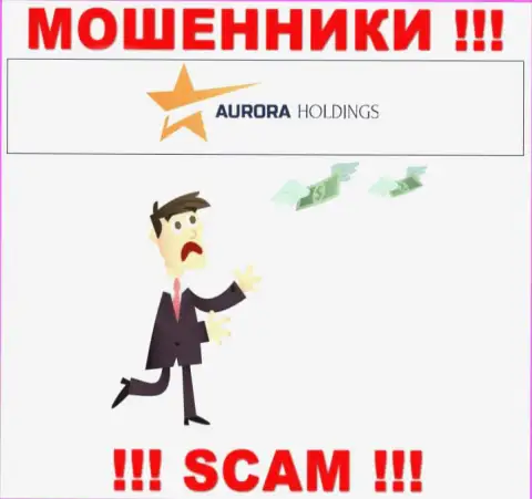 Не имейте дело с противоправно действующей брокерской организацией AuroraHoldings Org, оставят без денег стопудово и Вас