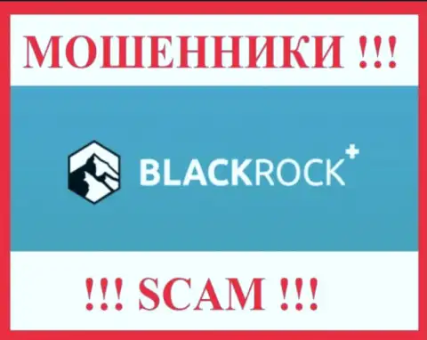 BlackRock Plus - это СКАМ !!! МОШЕННИК !!!