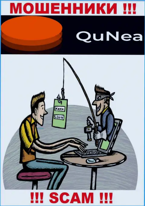Итог от взаимодействия с организацией QuNea один - кинут на денежные средства, именно поэтому откажите им в совместном взаимодействии