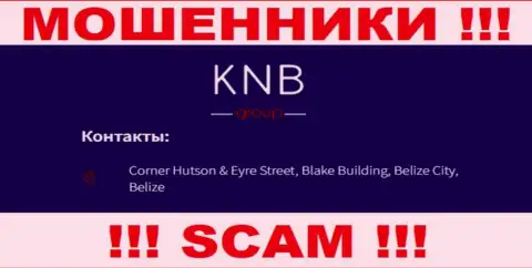 БУДЬТЕ ОЧЕНЬ ОСТОРОЖНЫ, KNBGroup спрятались в оффшоре по адресу: Corner Hutson & Eyre Street, Blake Building, Belize City, Belize и оттуда крадут денежные вложения
