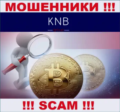 KNB-Group Net орудуют нелегально - у данных интернет махинаторов не имеется регулирующего органа и лицензии, будьте внимательны !