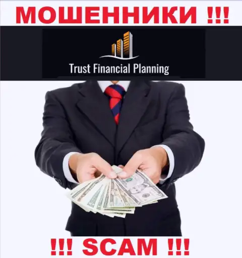 Trust Financial Planning - это МОШЕННИКИ !!! Убалтывают работать совместно, доверять очень опасно