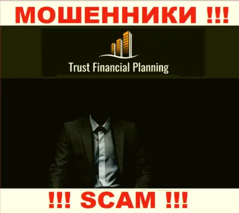 Руководители Trust-Financial-Planning предпочли спрятать всю инфу о себе