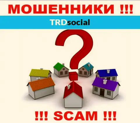 Свой юридический адрес регистрации в компании TRDSocial Com скрыли от клиентов - воры